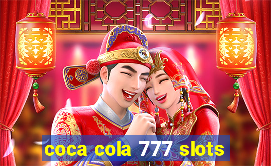 coca cola 777 slots